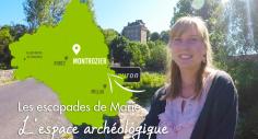 Les escapade de Marie à l'espace archéologique de Montrozier